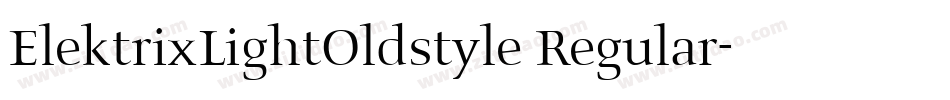 ElektrixLightOldstyle Regular字体转换 ElektrixLightOldstyle Regular字体转换